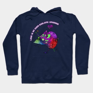 Love is an ever-evolving universe Hoodie